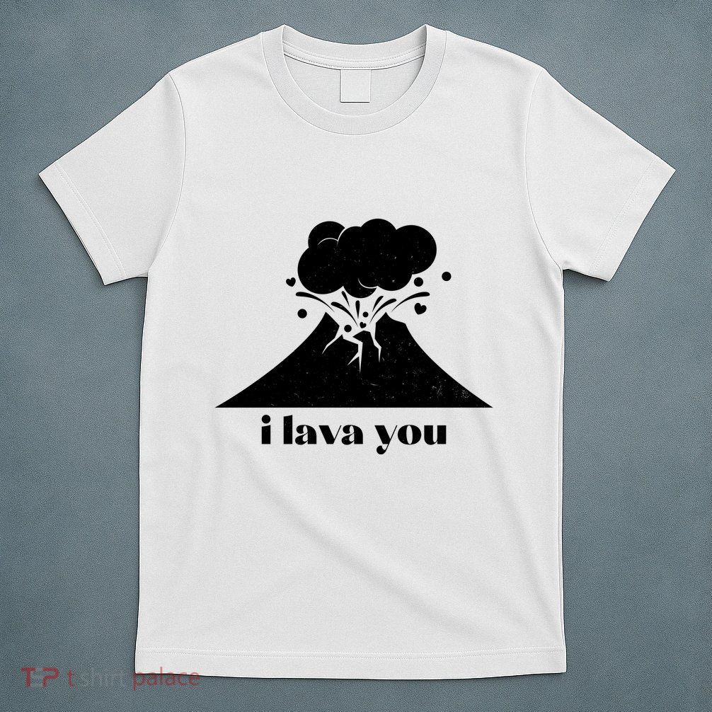 Funny Cute I Lava You Volcano T-Shirt