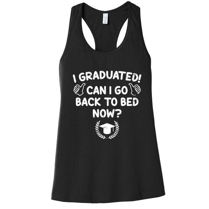 Funny Can I Go Back To Bed Graduation Gift For Her Him Women's Racerback Tank