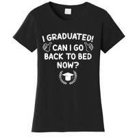 Funny Can I Go Back To Bed Graduation Gift For Her Him Women's T-Shirt