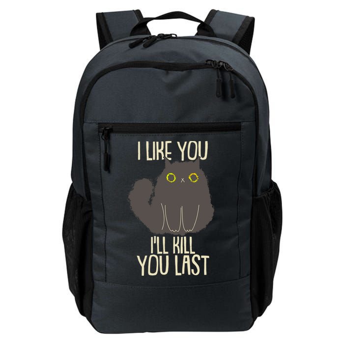 Funny Cat I Like You I'll Kill You Last Backpack
