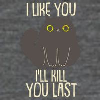 Funny Cat I Like You I'll Kill You Last Backpack