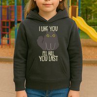 Funny Cat I Like You I'll Kill You Last Kids Hoodie