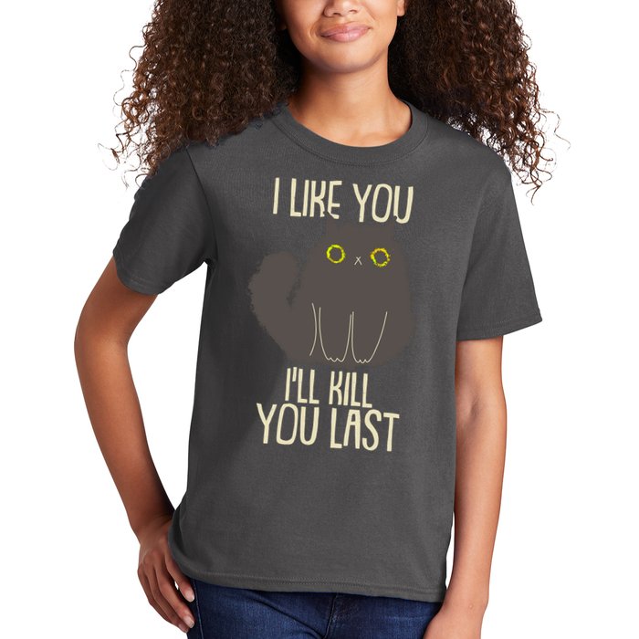 Funny Cat I Like You I'll Kill You Last Kids T-Shirt
