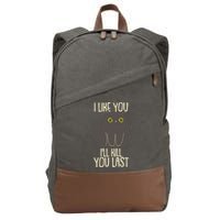 Funny Cat I Like You I'll Kill You Last Cotton Canvas Backpack