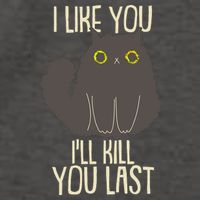 Funny Cat I Like You I'll Kill You Last Vector Backpack
