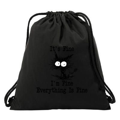 Funny Cat ItS Fine IM Fine Everything Is Fine Great Gift Drawstring Bag