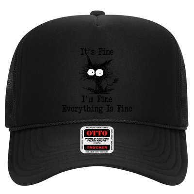 Funny Cat ItS Fine IM Fine Everything Is Fine Great Gift Trucker Hat