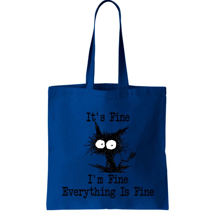 Funny Cat ItS Fine IM Fine Everything Is Fine Great Gift Bag