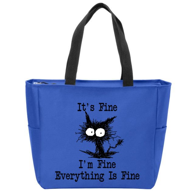 Funny Cat ItS Fine IM Fine Everything Is Fine Great Gift Zip Tote Bag