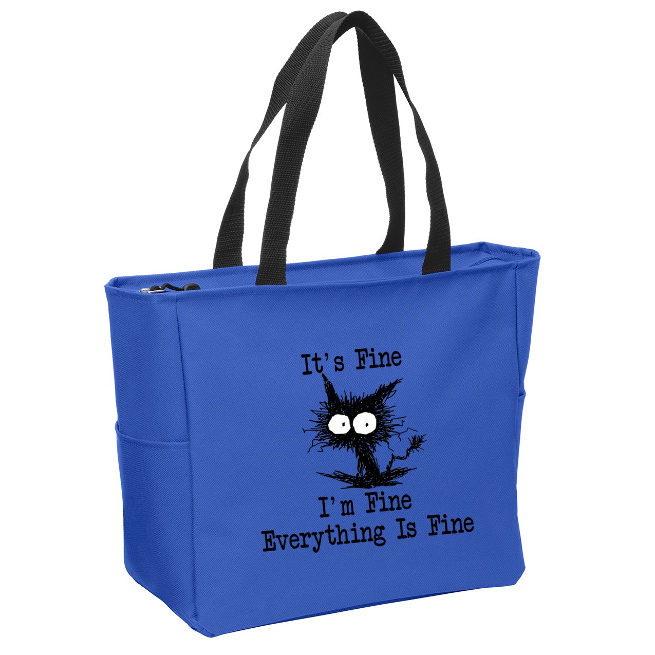 Funny Cat ItS Fine IM Fine Everything Is Fine Great Gift Zip Tote Bag