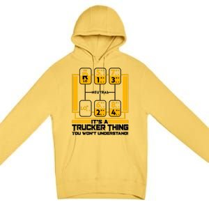 Funny Cool It's A Trucker Thing You Won't Understand 18 Speed Shift Premium Pullover Hoodie