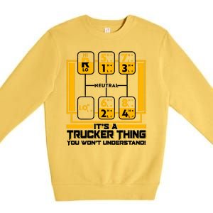 Funny Cool It's A Trucker Thing You Won't Understand 18 Speed Shift Premium Crewneck Sweatshirt