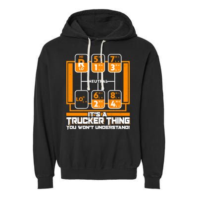 Funny Cool It's A Trucker Thing You Won't Understand 18 Speed Shift Garment-Dyed Fleece Hoodie