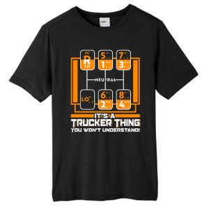 Funny Cool It's A Trucker Thing You Won't Understand 18 Speed Shift Tall Fusion ChromaSoft Performance T-Shirt