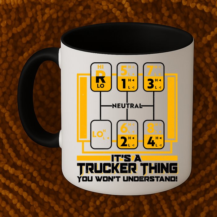 Funny Cool It's A Trucker Thing You Won't Understand 18 Speed Shift Mug