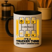 Funny Cool It's A Trucker Thing You Won't Understand 18 Speed Shift Mug