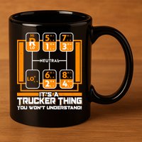 Funny Cool It's A Trucker Thing You Won't Understand 18 Speed Shift 11oz C Handle Ceramic Mug