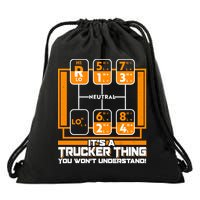 Funny Cool It's A Trucker Thing You Won't Understand 18 Speed Shift Drawstring Bag