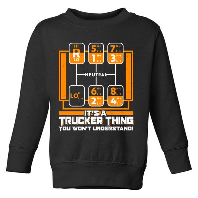 Funny Cool It's A Trucker Thing You Won't Understand 18 Speed Shift Toddler Sweatshirt