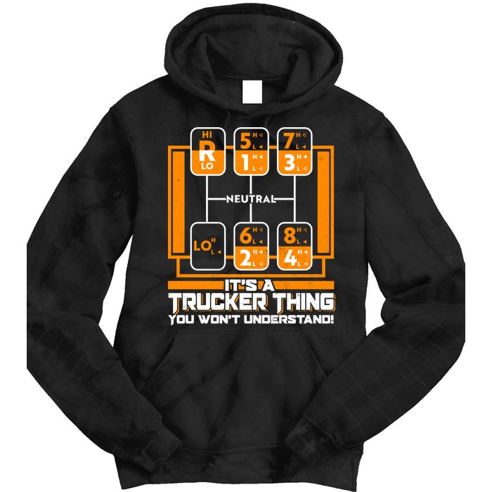 Funny Cool It's A Trucker Thing You Won't Understand 18 Speed Shift Tie Dye Hoodie
