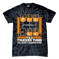 Funny Cool It's A Trucker Thing You Won't Understand 18 Speed Shift Tie-Dye T-Shirt