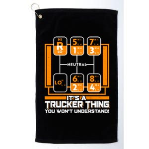 Funny Cool It's A Trucker Thing You Won't Understand 18 Speed Shift Platinum Collection Golf Towel