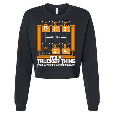 Funny Cool It's A Trucker Thing You Won't Understand 18 Speed Shift Cropped Pullover Crew