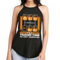 Funny Cool It's A Trucker Thing You Won't Understand 18 Speed Shift Women's Perfect Tri Rocker Tank