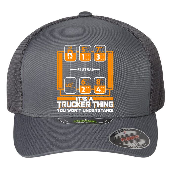 Funny Cool It's A Trucker Thing You Won't Understand 18 Speed Shift Flexfit Unipanel Trucker Cap