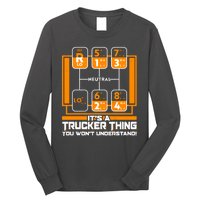 Funny Cool It's A Trucker Thing You Won't Understand 18 Speed Shift Long Sleeve Shirt