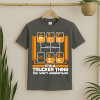 Funny Cool It's A Trucker Thing You Won't Understand 18 Speed Shift T-Shirt