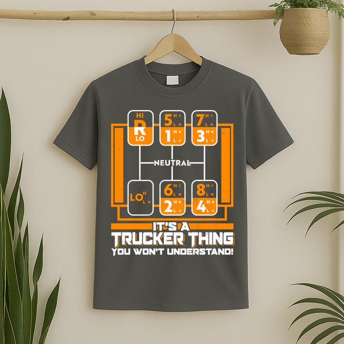 Funny Cool It's A Trucker Thing You Won't Understand 18 Speed Shift T-Shirt