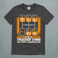 Funny Cool It's A Trucker Thing You Won't Understand 18 Speed Shift T-Shirt