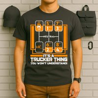 Funny Cool It's A Trucker Thing You Won't Understand 18 Speed Shift T-Shirt