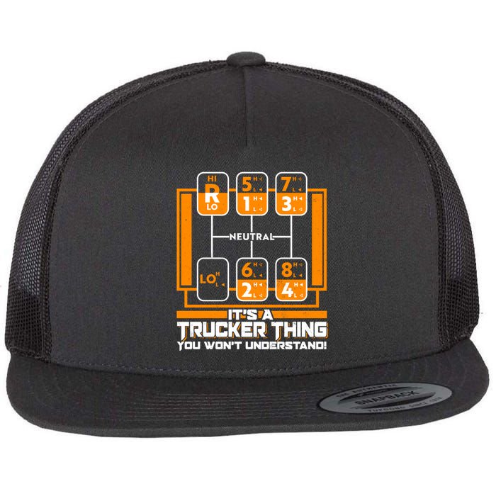 Funny Cool It's A Trucker Thing You Won't Understand 18 Speed Shift Flat Bill Trucker Hat