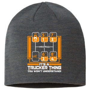 Funny Cool It's A Trucker Thing You Won't Understand 18 Speed Shift Sustainable Beanie