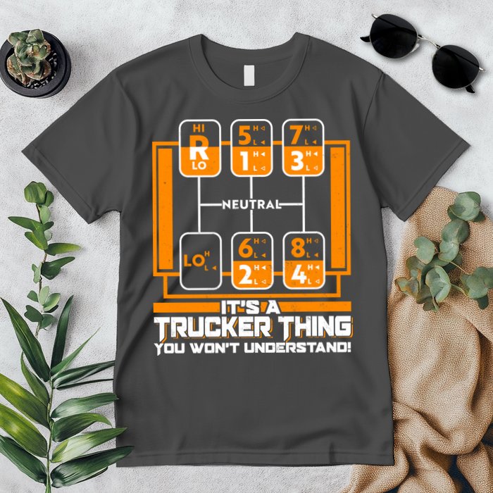 Funny Cool It's A Trucker Thing You Won't Understand 18 Speed Shift Premium T-Shirt