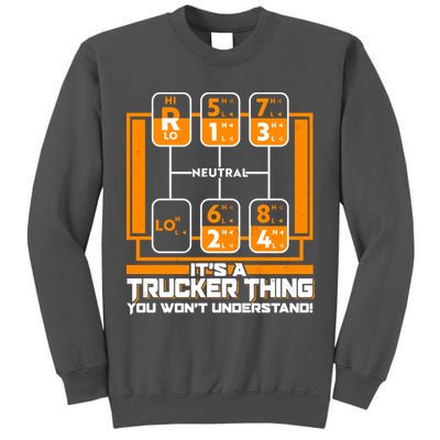 Funny Cool It's A Trucker Thing You Won't Understand 18 Speed Shift Tall Sweatshirt