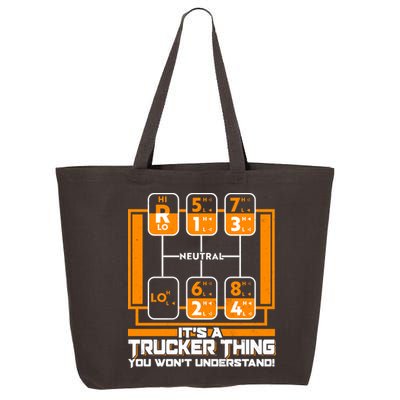 Funny Cool It's A Trucker Thing You Won't Understand 18 Speed Shift 25L Jumbo Tote