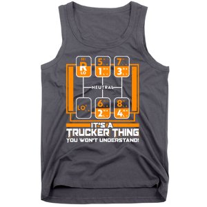 Funny Cool It's A Trucker Thing You Won't Understand 18 Speed Shift Tank Top