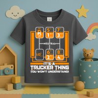 Funny Cool It's A Trucker Thing You Won't Understand 18 Speed Shift Toddler T-Shirt