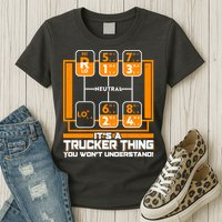Funny Cool It's A Trucker Thing You Won't Understand 18 Speed Shift Womens T-Shirt