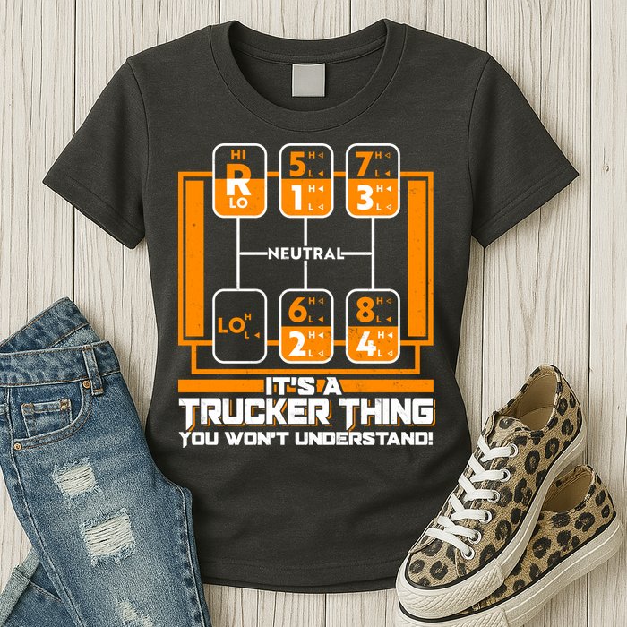 Funny Cool It's A Trucker Thing You Won't Understand 18 Speed Shift Womens T-Shirt