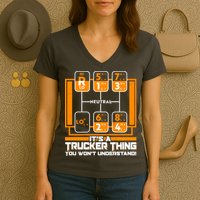 Funny Cool It's A Trucker Thing You Won't Understand 18 Speed Shift Women's V-Neck T-Shirt