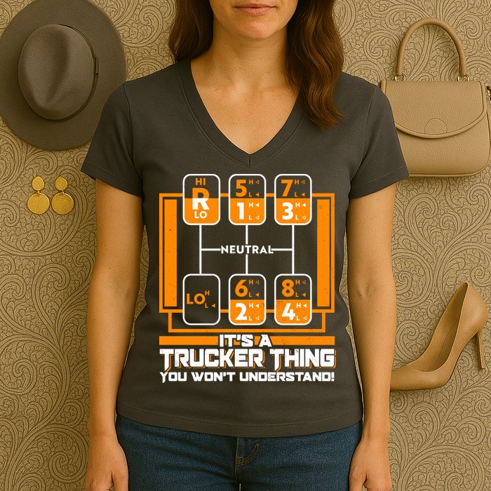 Funny Cool It's A Trucker Thing You Won't Understand 18 Speed Shift Women's V-Neck T-Shirt