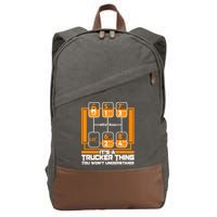 Funny Cool It's A Trucker Thing You Won't Understand 18 Speed Shift Cotton Canvas Backpack