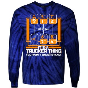 Funny Cool It's A Trucker Thing You Won't Understand 18 Speed Shift Tie-Dye Long Sleeve Shirt