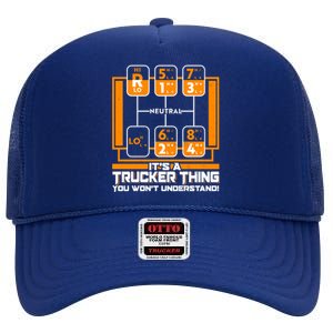 Funny Cool It's A Trucker Thing You Won't Understand 18 Speed Shift High Crown Mesh Back Trucker Hat