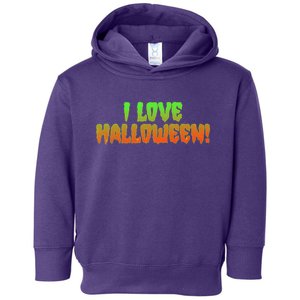 Funny Creepy I Love Halloween Toddler Hoodie