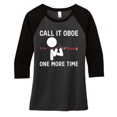 Funny Call It Oboe One More Time Bassoon Bassoonist Design Hoodie Women's Tri-Blend 3/4-Sleeve Raglan Shirt